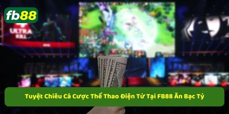 Cá cược thể thao điện tử, cách chơi thể thao điện tử cho người mới