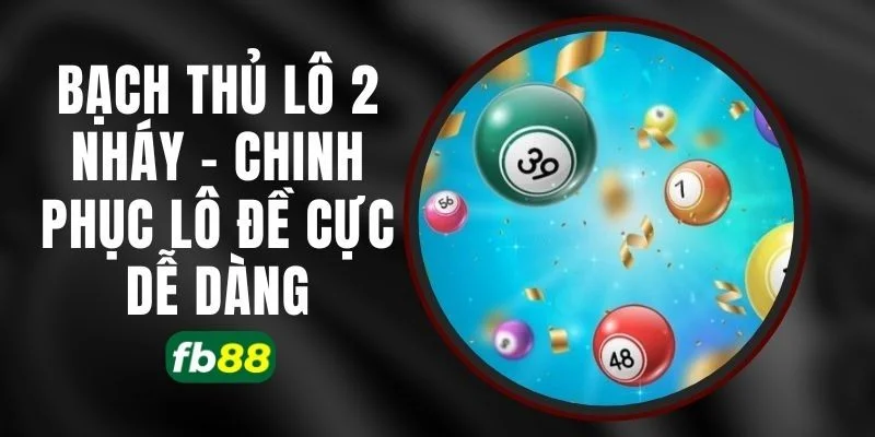 Bạch thủ lô đánh 2 nháy nếu chốt chuẩn cho cơ hội ăn rất đậm.