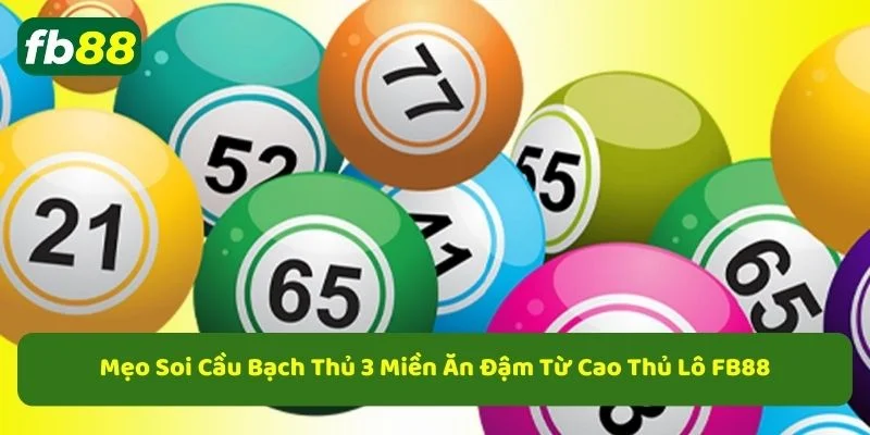 Mẹo soi cầu 3 miền dành cho anh em đam mê số học