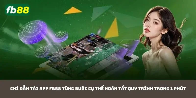 Những lưu ý để hội viên có thể tải ứng dụng FB88 về máy.